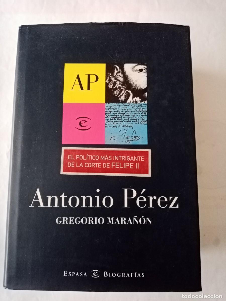 Libros de segunda mano: ANTONIO P&Eacute;REZ . Gregorio Mara&ntilde;on ( ESPASA ) - Foto 1