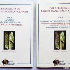Libros de segunda mano: OBRA SELECTA DE MIGUEL MANCHEÑO Y OLIVARES - ARCOS DE LA FRONTERA - 2 VOLS. - NUEVOS