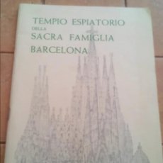 Libros de segunda mano: SAGRADA FAMILIA - 1971 - TEMPIO ESPIATORIO DELLA SACRA FAMIGLIA- 43 PAGINAS - MUY ILUSTRADO. Lote 168633000