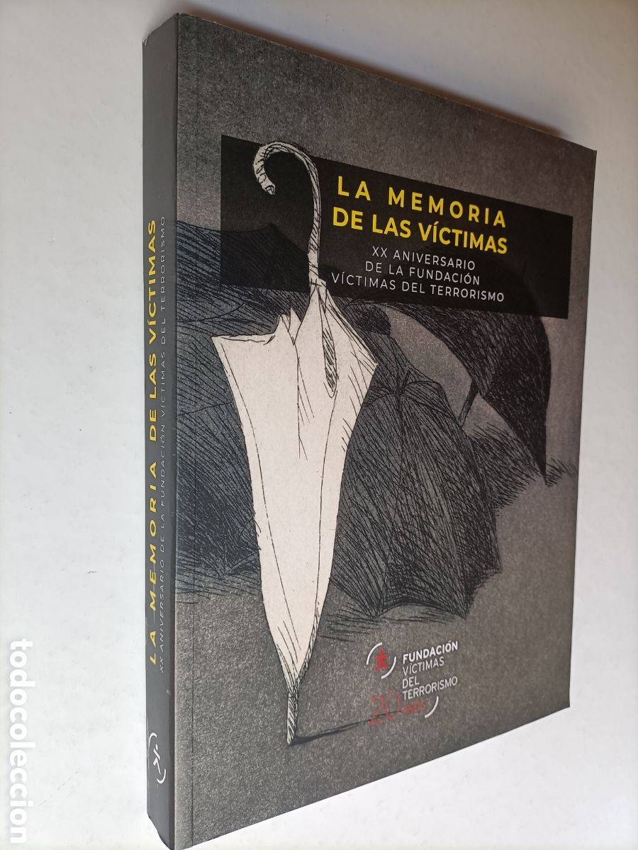 Gebrauchte B&uuml;cher: La memoria de las v&iacute;ctimas. XX aniversario de la fundaci&oacute;n v&iacute;ctimas del terrorismo