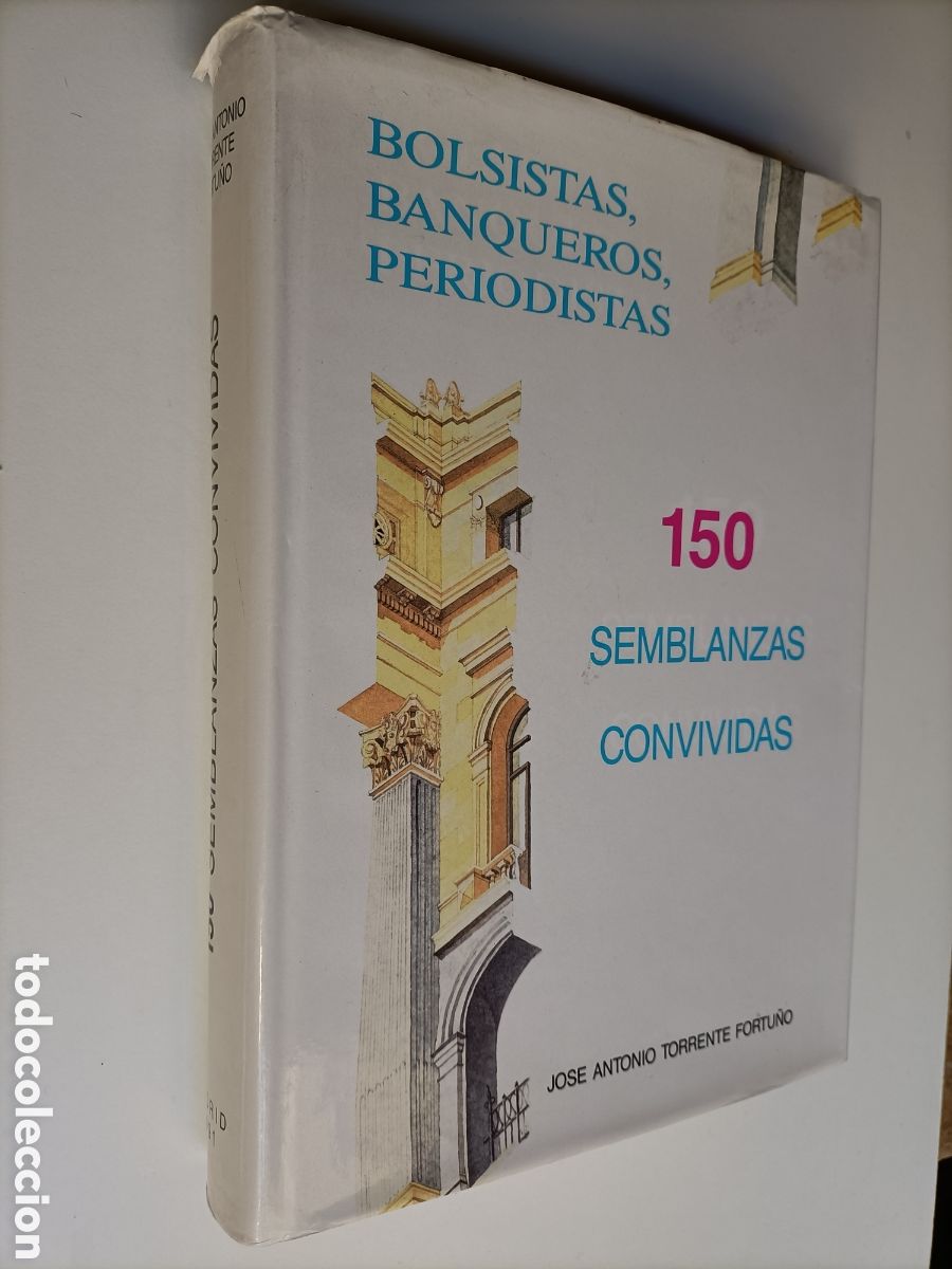 Gebrauchte B&uuml;cher: Bolsistas. Banqueros, Periodistas. 150 semblanzas convividas Jos&eacute; Antonio Torrente Historia siglo XX
