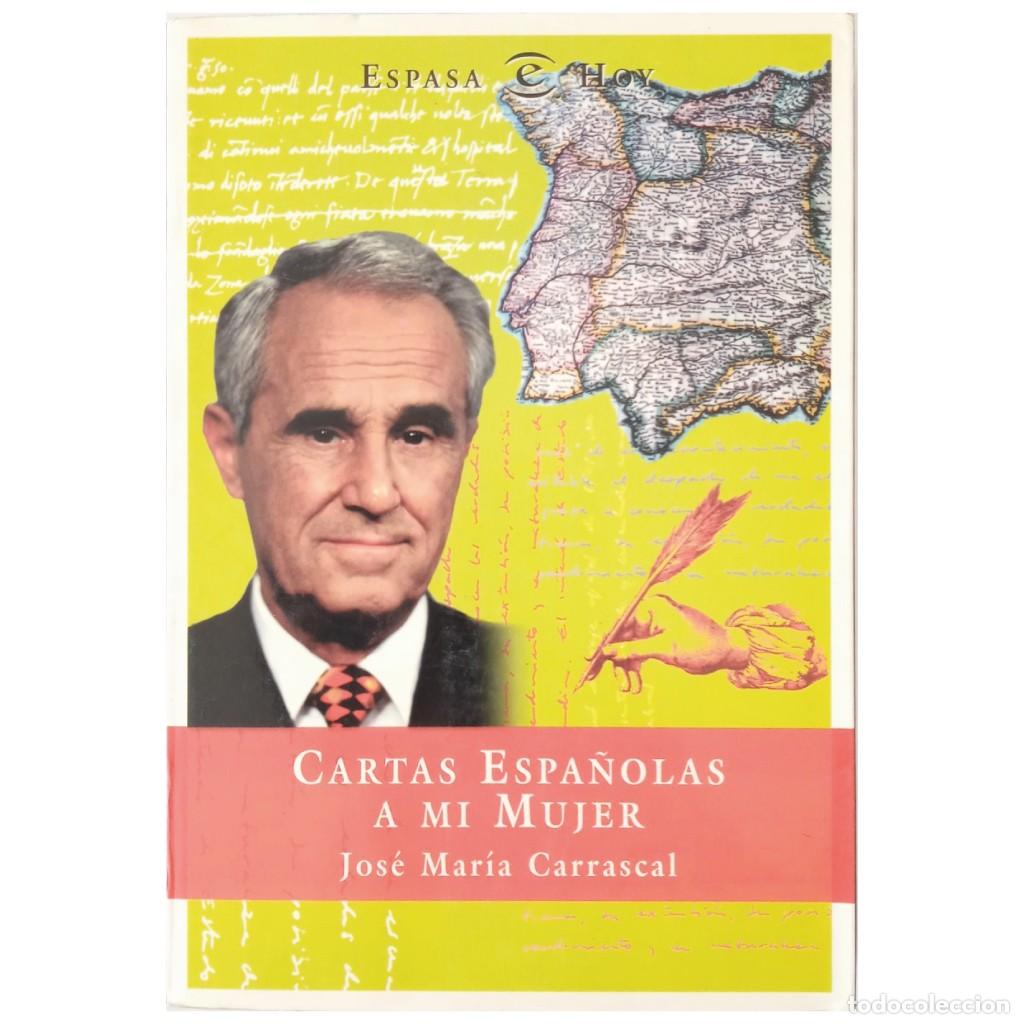 Libros de segunda mano: CARTAS ESPA&Ntilde;OLAS A MI MUJER. Carrascal, Jos&eacute; Mar&iacute;a - Foto 1