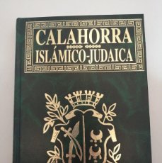 Libros de segunda mano: CALAHORRA ISLÁMICO-JUDAICA, (SAN CELEDONIO-RINCÓN ALONSO), ILUSTRADO