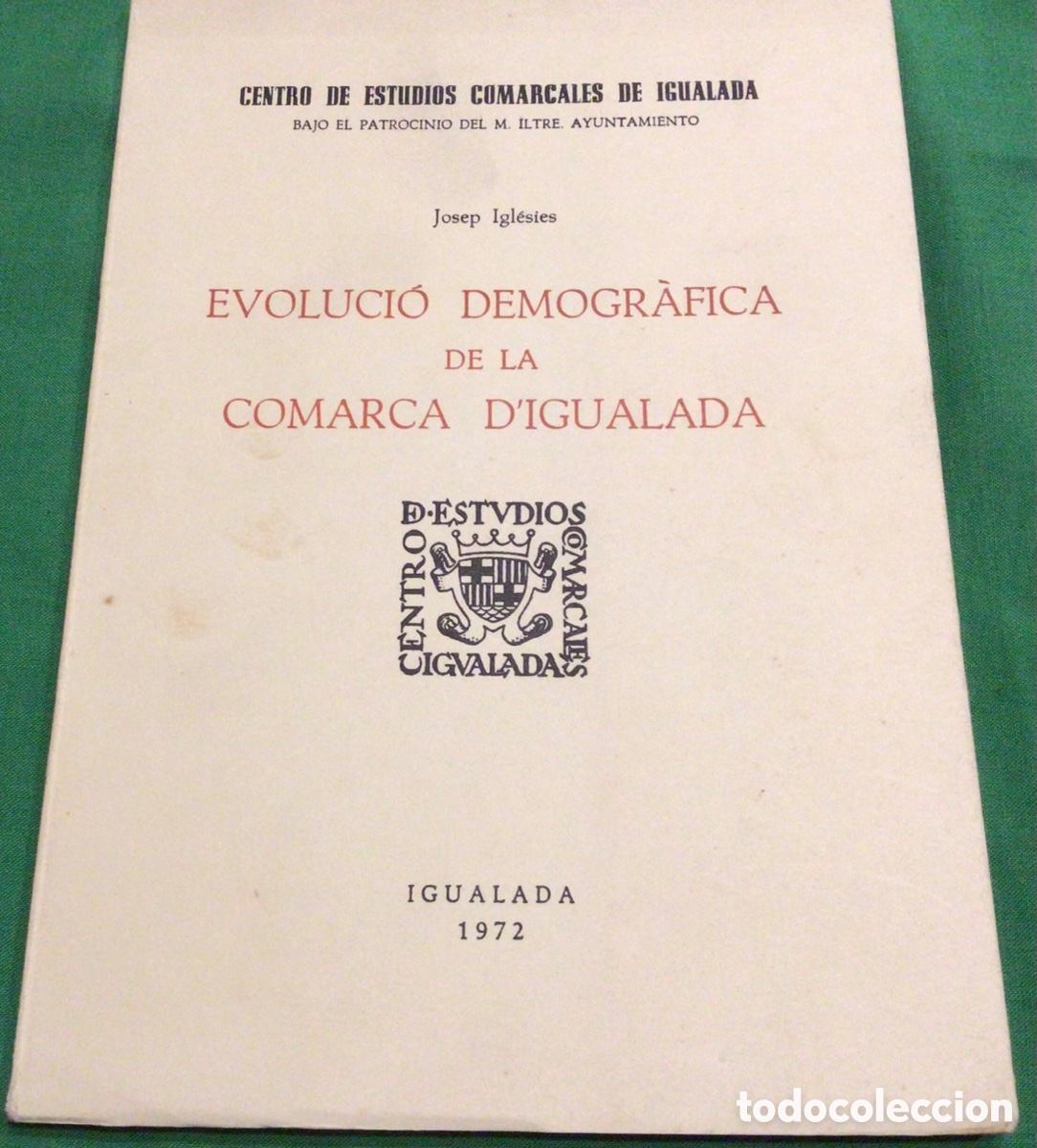 Libros de segunda mano: EVOLUCI&Oacute; DEMOGR&Aacute;FICA DE LA COMARCA D&rsquo;IGUALADA - Foto 1