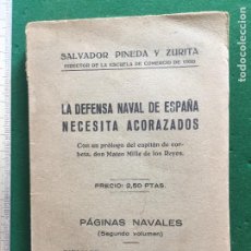 Libros de segunda mano: LA DEFENSA NAVAL DE ESPAÑA NECESITA ACORAZADOS