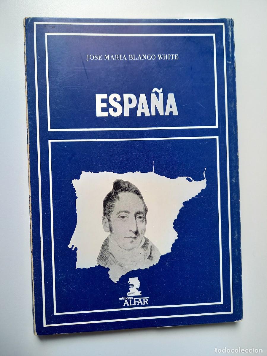 Libros de segunda mano: ESPA&Ntilde;A. JOSE MARIA BLANCO WHITE - Foto 1