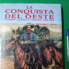 Libros de segunda mano: GRAN LIBRO LA CONQUISTA DEL OESTE. PIONEROS, COLONOS Y VAQUEROS 1800-1899. W.C. DAVIS. MADRID 1993. Lote 395071964