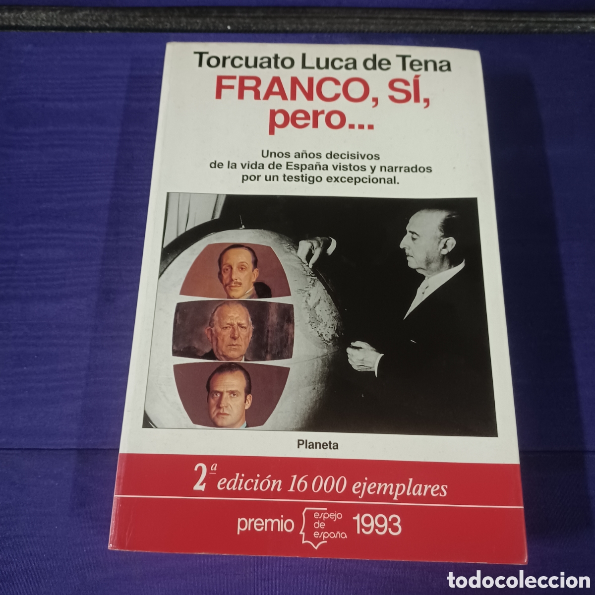 Libros de segunda mano: FRANCO, SI, PERO ... TORCUATO LUCA DE TENA - Foto 1