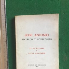 Libros de segunda mano: JOSE ANTONIO RECUERDO Y COMPROMISO 29 DE OCTUBRE Y 20 DE NOVIEMBRE