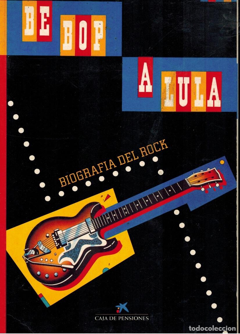 Libros de segunda mano: BE BOP A LULA (BIOGRAF&Iacute;A DEL ROCK) - Foto 1
