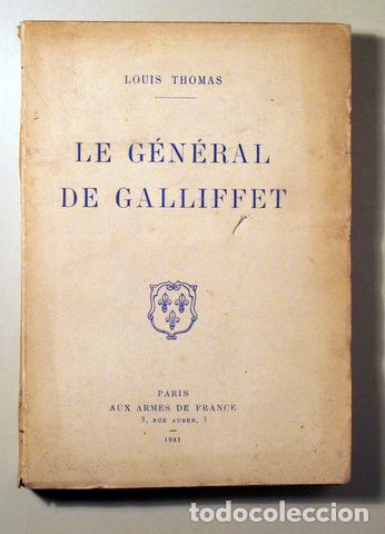 Libros de segunda mano: THOMAS, Louis - LE G&Eacute;NERAL DE GALLIFFET - Paris 1941 - Foto 1