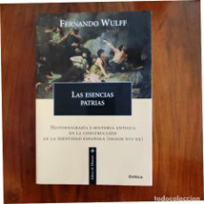 Libros de segunda mano: LAS ESENCIAS PATRIAS - FERNANDO WULFF. Lote 401589994
