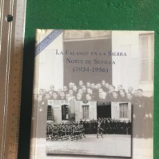 Libros de segunda mano: LA FALANGE EN LA SIERRA NORTE DE SEVILLA (1934-1956)