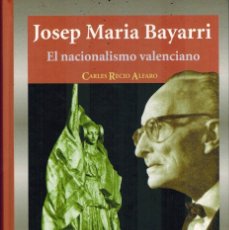 Libros de segunda mano: JOSEP MARÍA BAYARRI. EL NACIONALISMO VALENCIANO. Lote 401847559