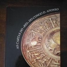 Libros de segunda mano: AS CARTAS DO REI DO CONGO D. AFONSO. ANTONIO LUIS FERRONHA. PORTUGAL.. Lote 402171459