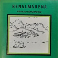 Libros de segunda mano: BENALMÁDENA. ESTUDIO GEOGRÁFICO.. Lote 402171934