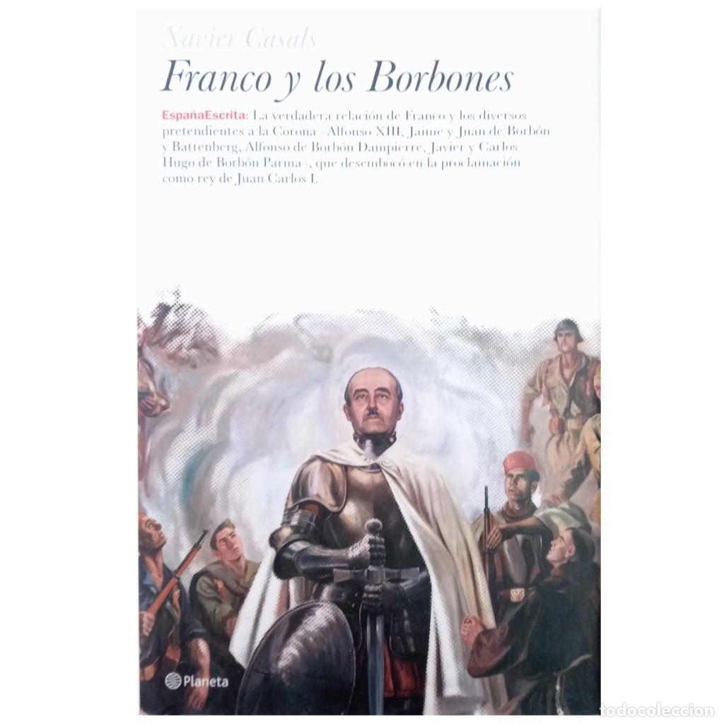 Libros de segunda mano: FRANCO Y LOS BORBONES. Casals, Xavier - Foto 1