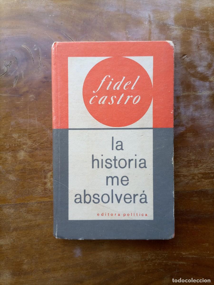 Libros de segunda mano: Fidel Castro la Historia me absolver&aacute; - Foto 1