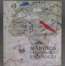 Libros de segunda mano: MARINOS CARTÓGRAFOS ESPAÑOLES. Lote 403383329