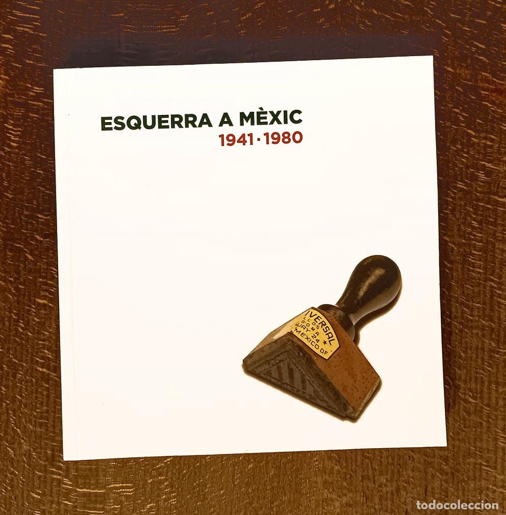 Libros de segunda mano: ESQUERRA A M&Egrave;XIC (1941-1980) - Foto 1