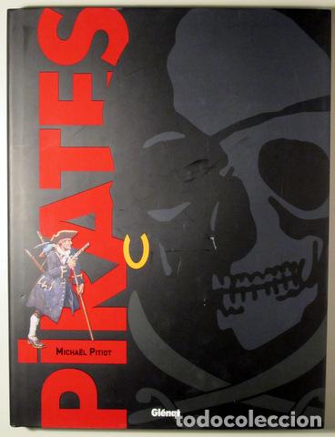 Libros de segunda mano: PITIOT, Michael - PIRATES - Gr&eacute;noble 2009 - Muy ilustrado - Foto 1