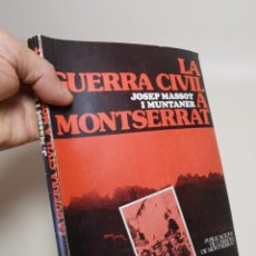 Libros de segunda mano: LA GUERRA CIVIL A MONTSERRAT - JOSEP MASSOT I MUNTANER