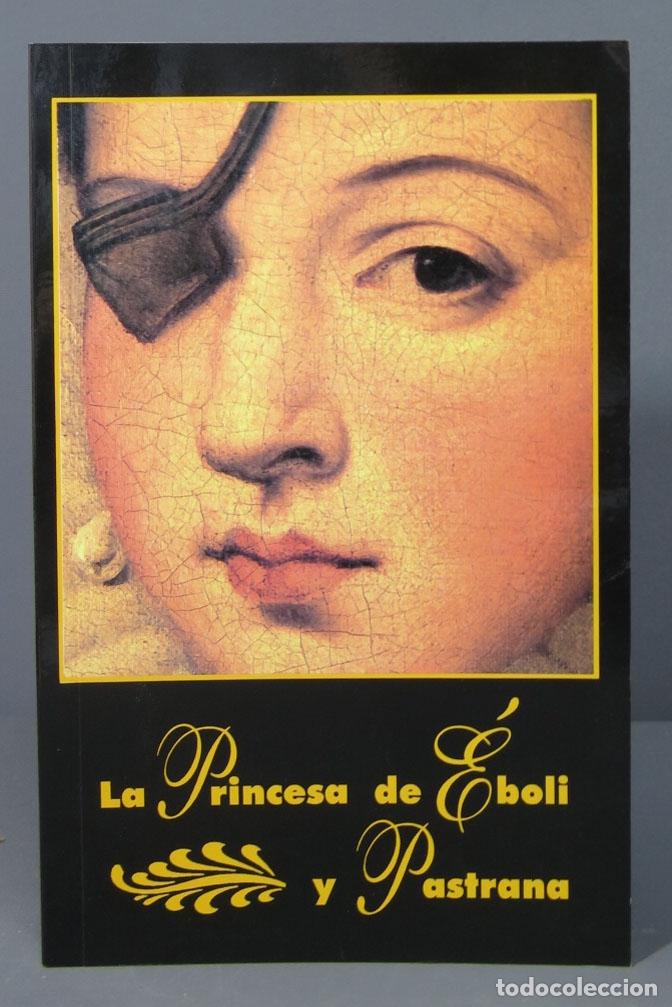 Libros de segunda mano: LA PRINCESA DE &Eacute;BOLI Y PASTRANA - Foto 1