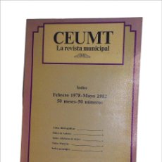 Libros de segunda mano: CEUMT LA REVISTA MUNICIPAL INDICE FEBRERO 1978 MAYO 1982