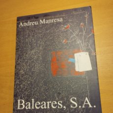 Libros de segunda mano: BALEARES, S.A. (ANDREU MANRESA) TÚNEL SÓLLER / MATUTES / FRANCISCO BERGA / MARTÍN FERRIOL