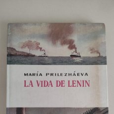 Libros de segunda mano: LA VIDA DE LENIN DE MARIA PRILEZHÁEVA MOSCÚ PROSVESCHENIE 1985