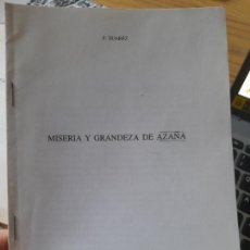 Libros de segunda mano: HISTORIA DE ESPAÑA. MISERIA Y GRANDEZA DE AZAÑA, F. SUAREZ, RARA SEPARATA, 1991 L40 VISITA MI PERFIL