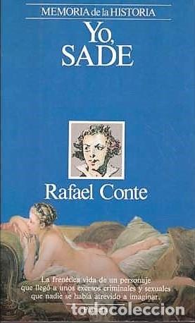 Libros de segunda mano: Yo, Sade - Conte, Rafael - Foto 1
