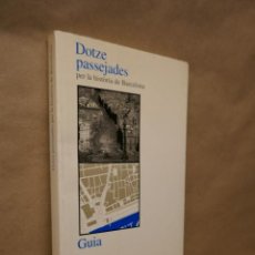 Libros de segunda mano: DOTZE PASSEJADES PER LA HISTORIA DE BARCELONA DE AMELANG-GIL-MCDONOGH (AJUNTAMENT DE BARCELONA)