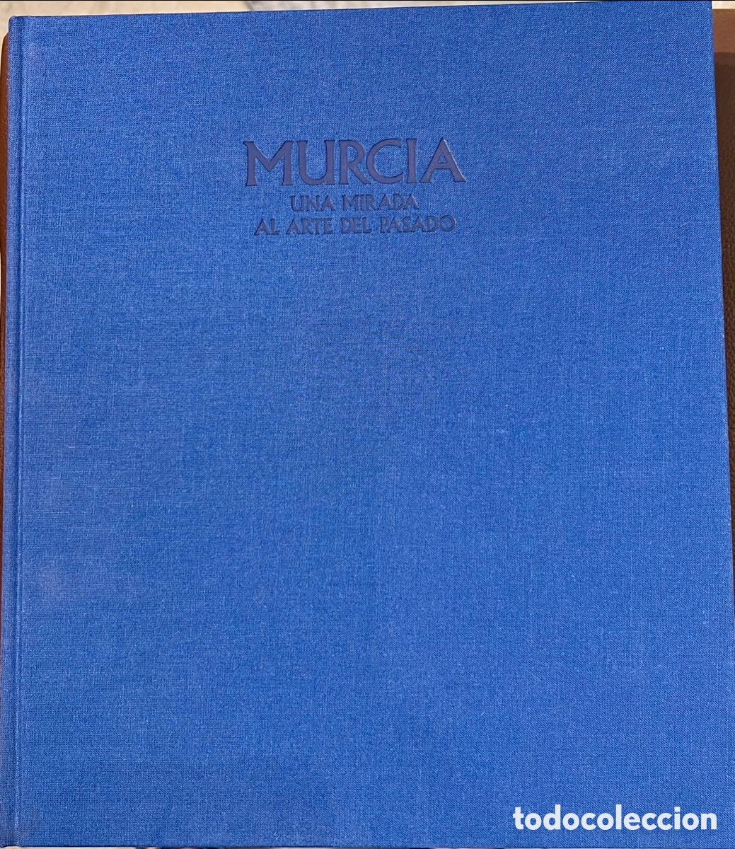 Libros de segunda mano: Libro. MURCIA. Una Mirada al Arte del Pasado. - Foto 2