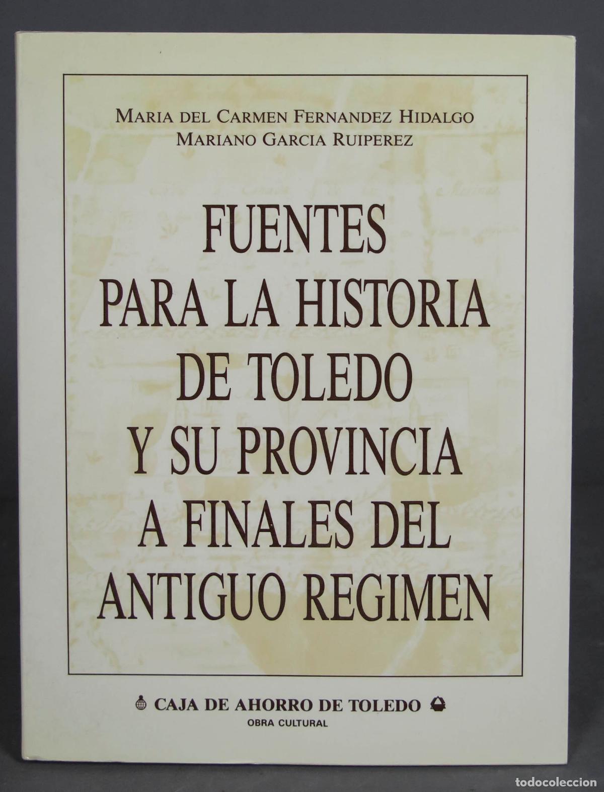 Second hand books: Fuentes para la historia de Toledo y su provincia a finales del Antiguo R&eacute;gimen
