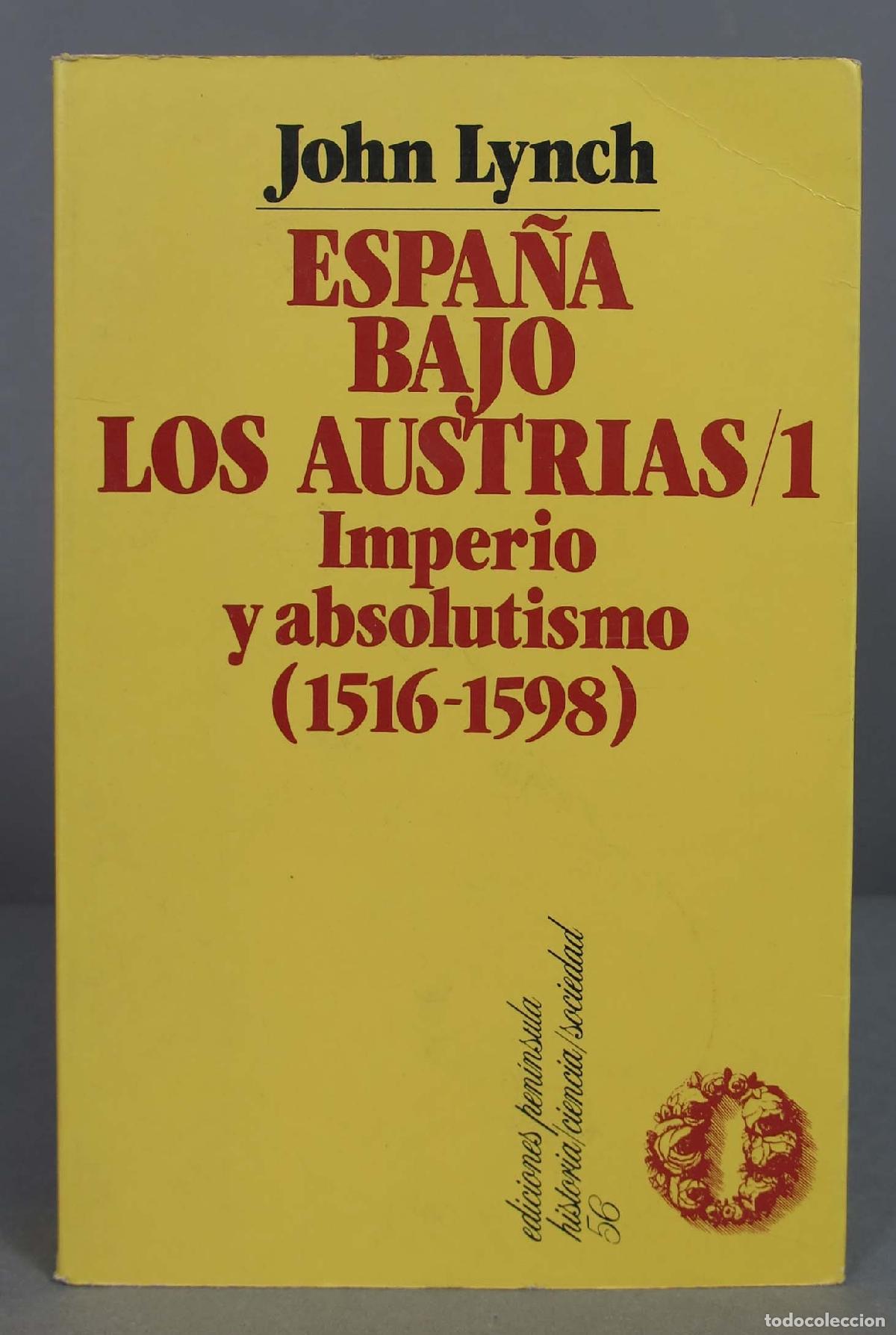 Livres d'occasion: ESPA&Ntilde;A BAJO LOS AUSTRIAS I. IMPERIALISMO Y ABSOLUTISMO 1516-1598