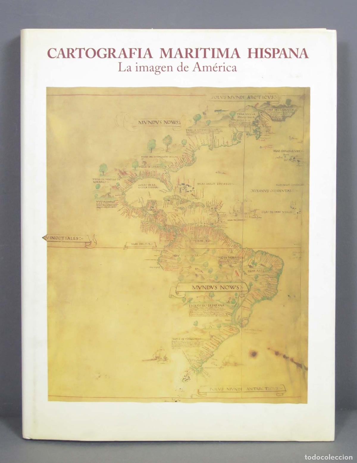 Libri di seconda mano: CARTOGRAFIA MARITIMA HISPANA LA IMAGEN DE AMERICA. LUISA MARTIN MERAS