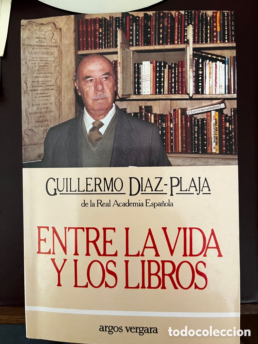Libros de segunda mano: ENTRE LA VIDA Y LOS LIBROS. Guillermo D&iacute;az-Plaja - Foto 1