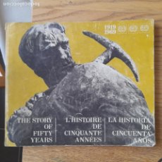 Libros de segunda mano: HISTORIA. LA HISTORIA DE CINCUENTA AÑOS, 1919-1969, ORG. INTERNACIONAL DEL TRABAJO, 1969 L40