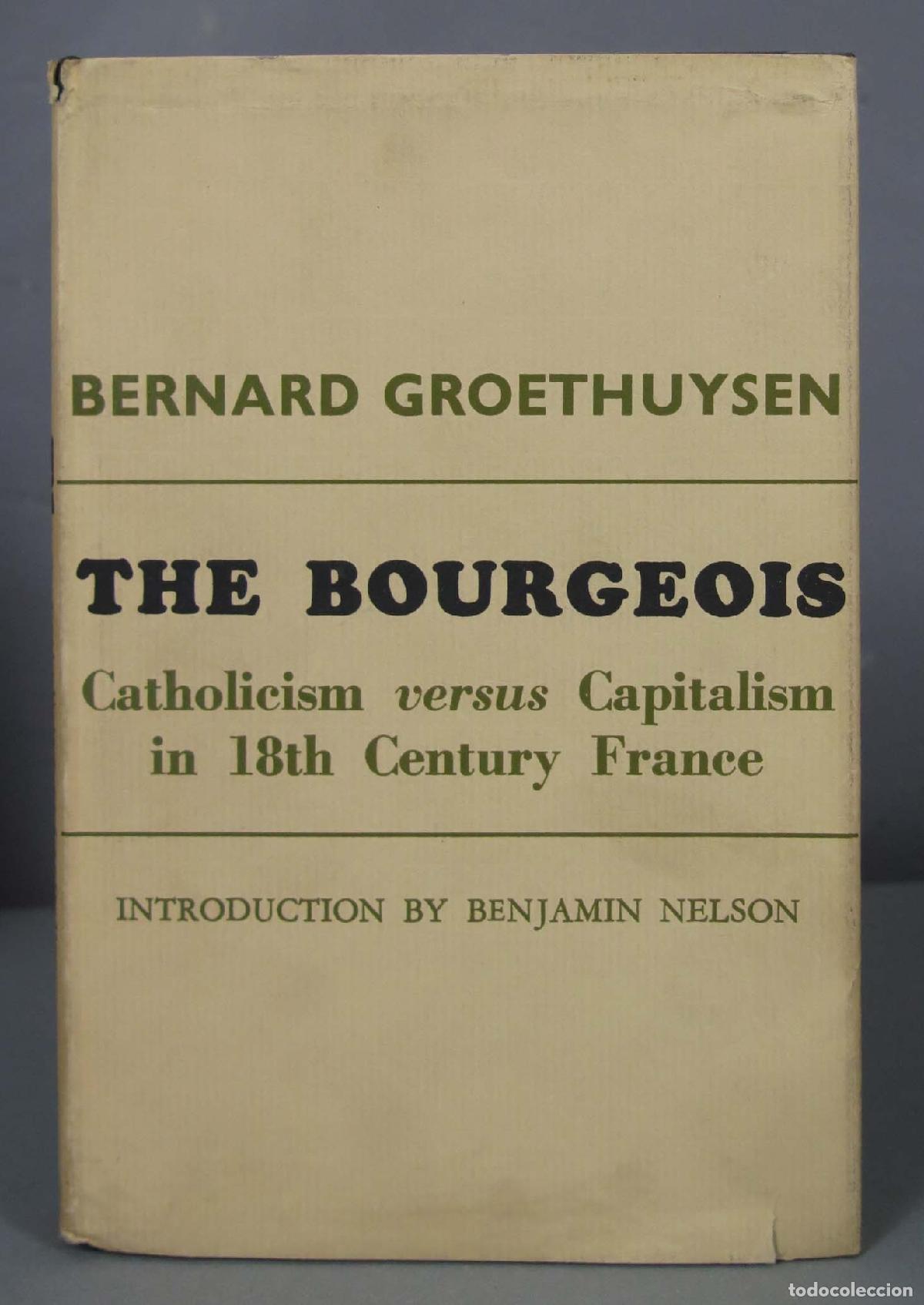 Livres d'occasion: The Bourgeois: Catholicism vs Capitalism in Eighteenth Century France