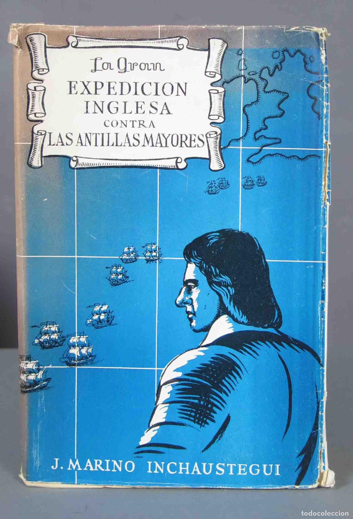 Livres d'occasion: LA GRAN EXPEDICION INGLESA CONTRA LAS ANTILLAS MAYORES. INCHAUSTEGUI