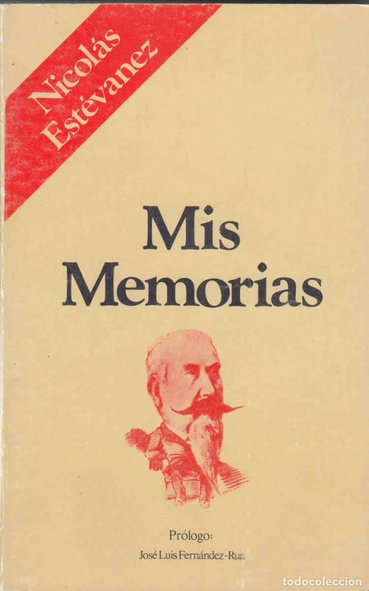 Libros de segunda mano: MIS MEMORIAS. NICOL&Aacute;S EST&Eacute;VANEZ. ACV - Foto 1