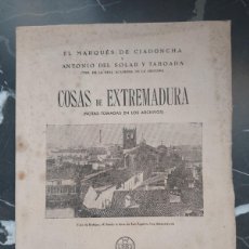 Libros de segunda mano: COSAS DE EXTREMADURA 1942 MARQUÉS DE CIDONCHA ANTONIO DEL SOLAR BADAJOZ