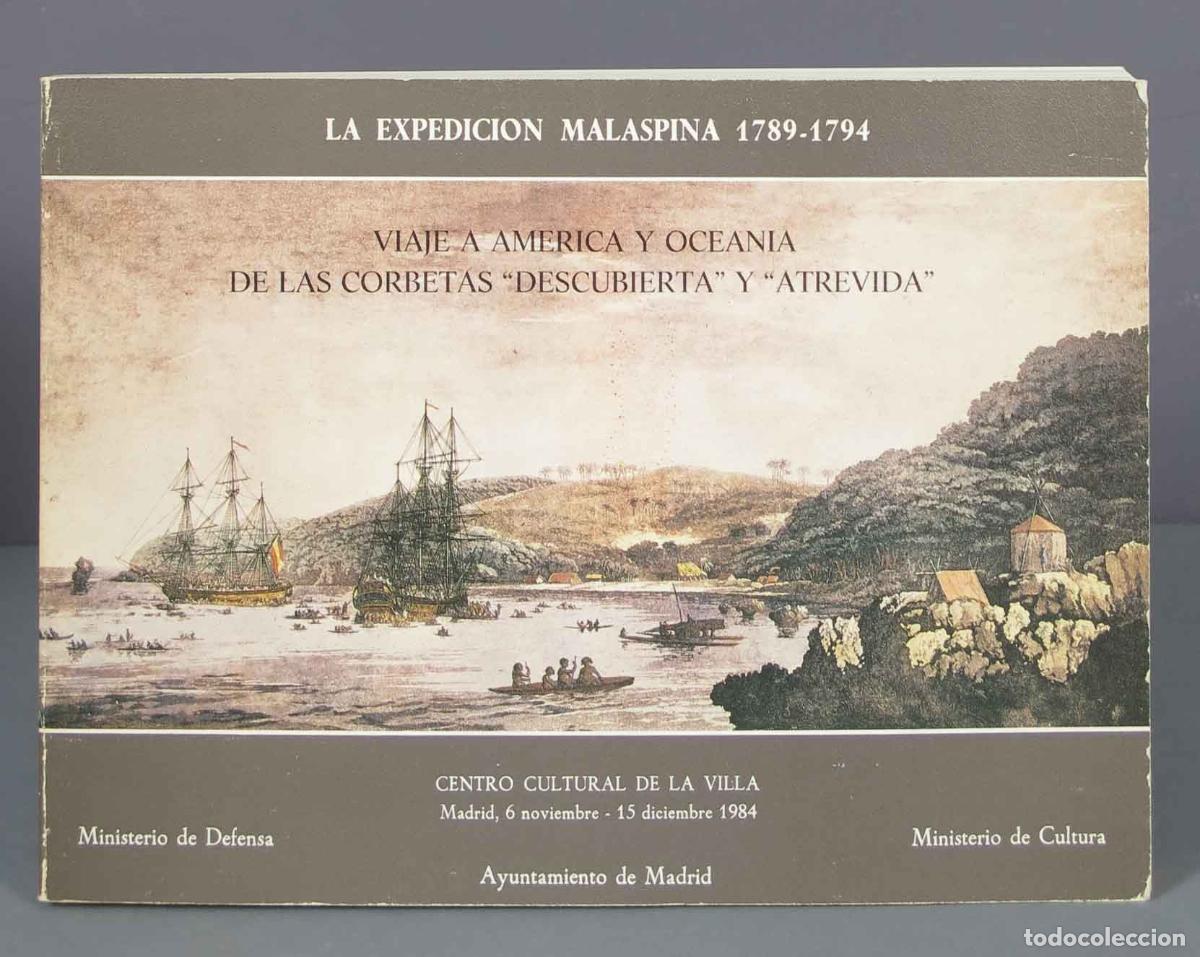 Second hand books: LA EXPEDICION MALASPINA 1789 -1794. VIAJE A AMERICA Y OCEANIA DE LAS CORBETAS DESCUBIERTA Y ATREVIDA