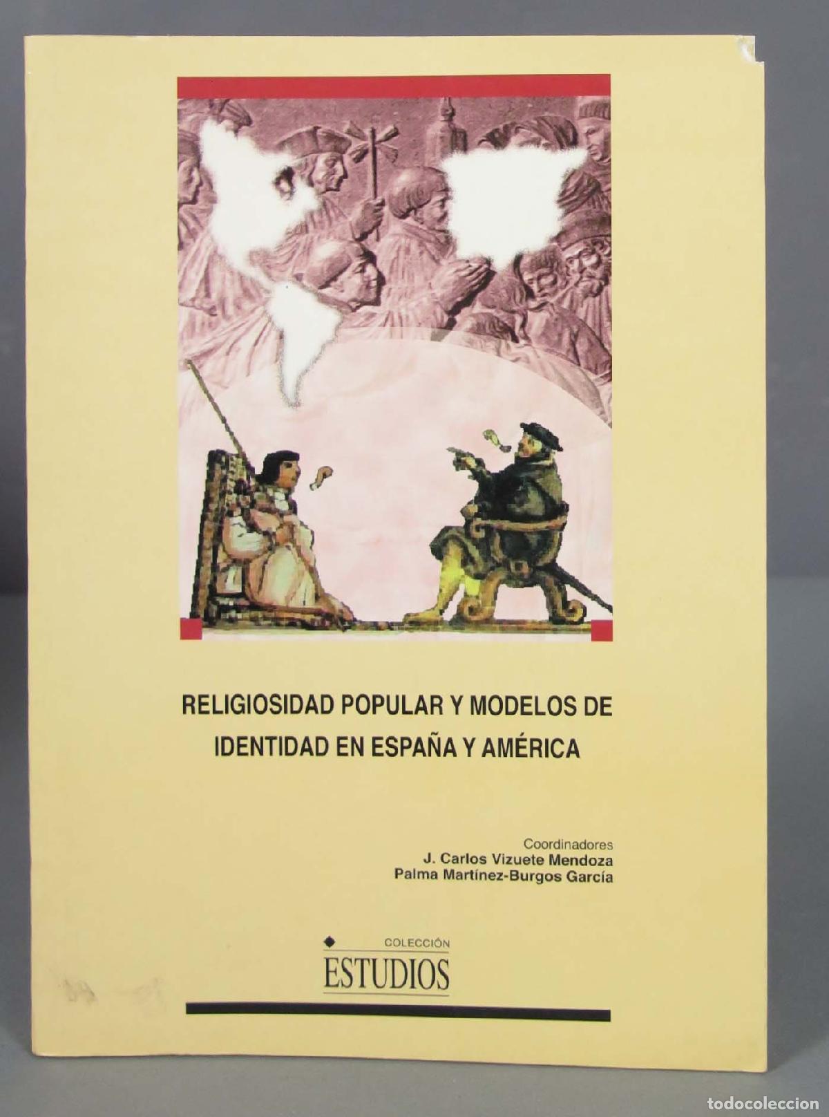 Second hand books: RELIGIOSIDAD POPULAR Y MODELOS DE IDENTIDAD EN ESPA&Ntilde;A Y AM&Eacute;RICA. VIZUETE MENDOZA