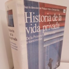 Libros de segunda mano: HISTORIA DE LA VIDA PRIVADA, TOMO 5, DE LA PRIMERA GUERRA MUNDIAL A NUESTROS DIAS, TAURUS, 1989