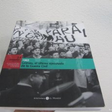 Libros de segunda mano: EL FRANQUISMO AÑO A AÑO. 1963 GRIMAU, EL ULTIMO EJECUTADO DE LA GUERRA CIVIL