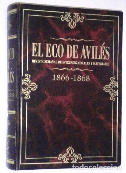 Libros de segunda mano: El Eco de Avil&eacute;s / Revista semanal de intereses morales y materiales / Facs&iacute;mil 1866-1868