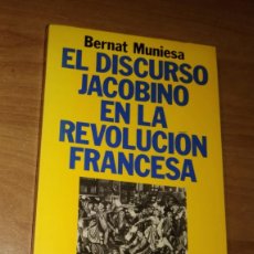 Libros de segunda mano: BERNAT MUNIESA (ED.) - EL DISCURSO JACOBINO EN LA REVOLUCIÓN FRANCESA [ROBESPIERRE, SAINT-JUST]