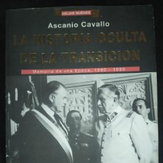 Libros de segunda mano: LA HISTORIA OCULTA DE LA TRANSICIÓN - ASCANIO CAVALLO. CHILE